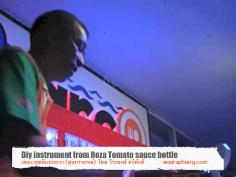 Weeraphong Thaweesak - Roza Tomato Sauce Bottle Music
