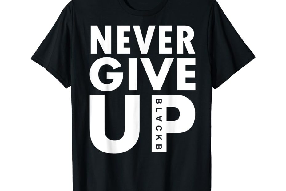 Amazon.Com: Never Give Up T-Shirt Never Give Up Shirt Soccer Gift :  Clothing, Shoes & Jewelry